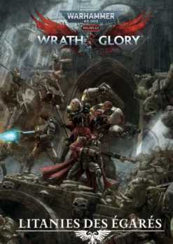 Warhammer 40K : Wrath & Glory - Litanies des Egares