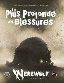 Werewolf L'Apocalypse : La plus profonde des blessures